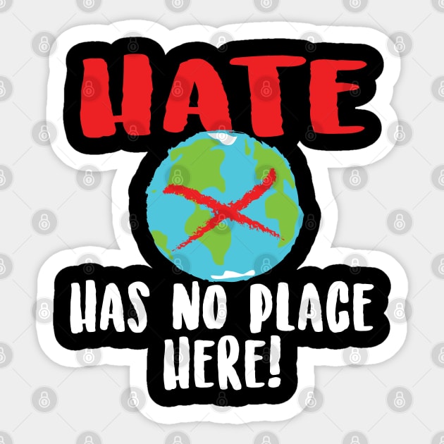 Hate has no place here... Sticker by Illustratorator